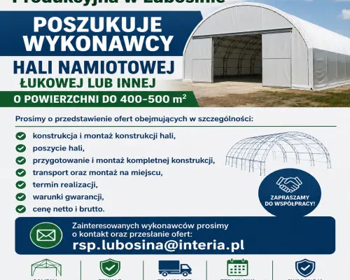 Rolnicza Spółdzielnia Produkcyjna w Lubosinie poszukuje wykonawcy hali namiotowej łukowej lub innej o powierzchni do 400-500 m².