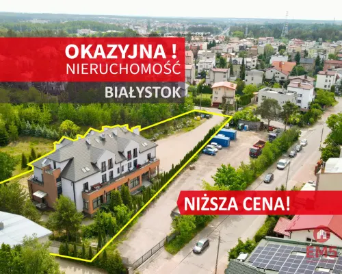 Atrakcyjna nieruchomość  Białystok